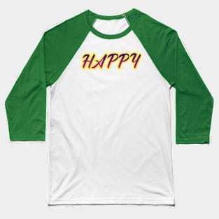 The Radiance of a Happy Word Baseball T-Shirt